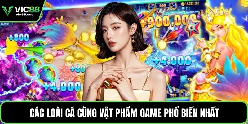Các loài cá cùng vật phẩm game phổ biến nhất