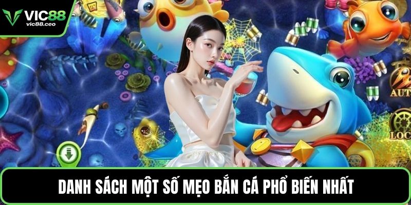 Danh sách một số mẹo bắn cá phổ biến nhất