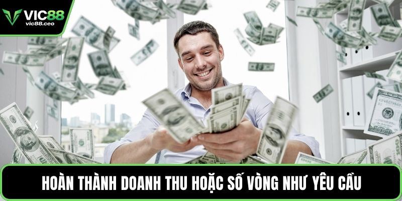 Hoàn thành doanh thu hoặc số vòng như yêu cầu