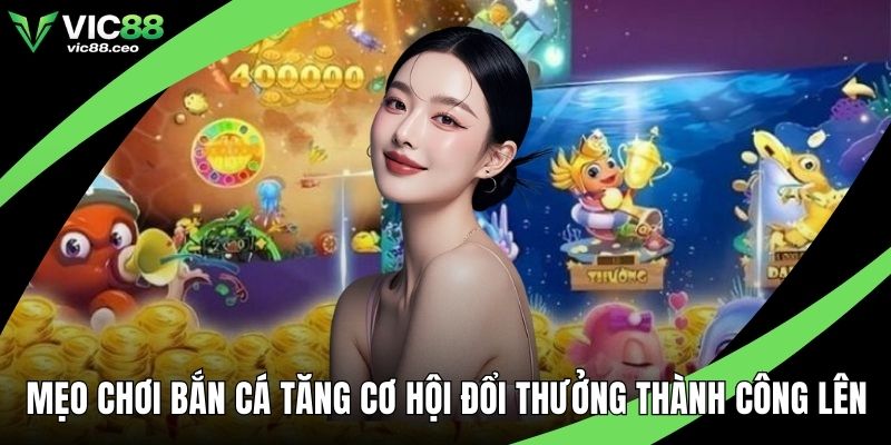 Mẹo chơi bắn cá