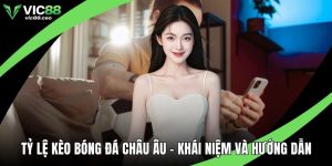 Tỷ lệ kèo bóng đá Châu Âu